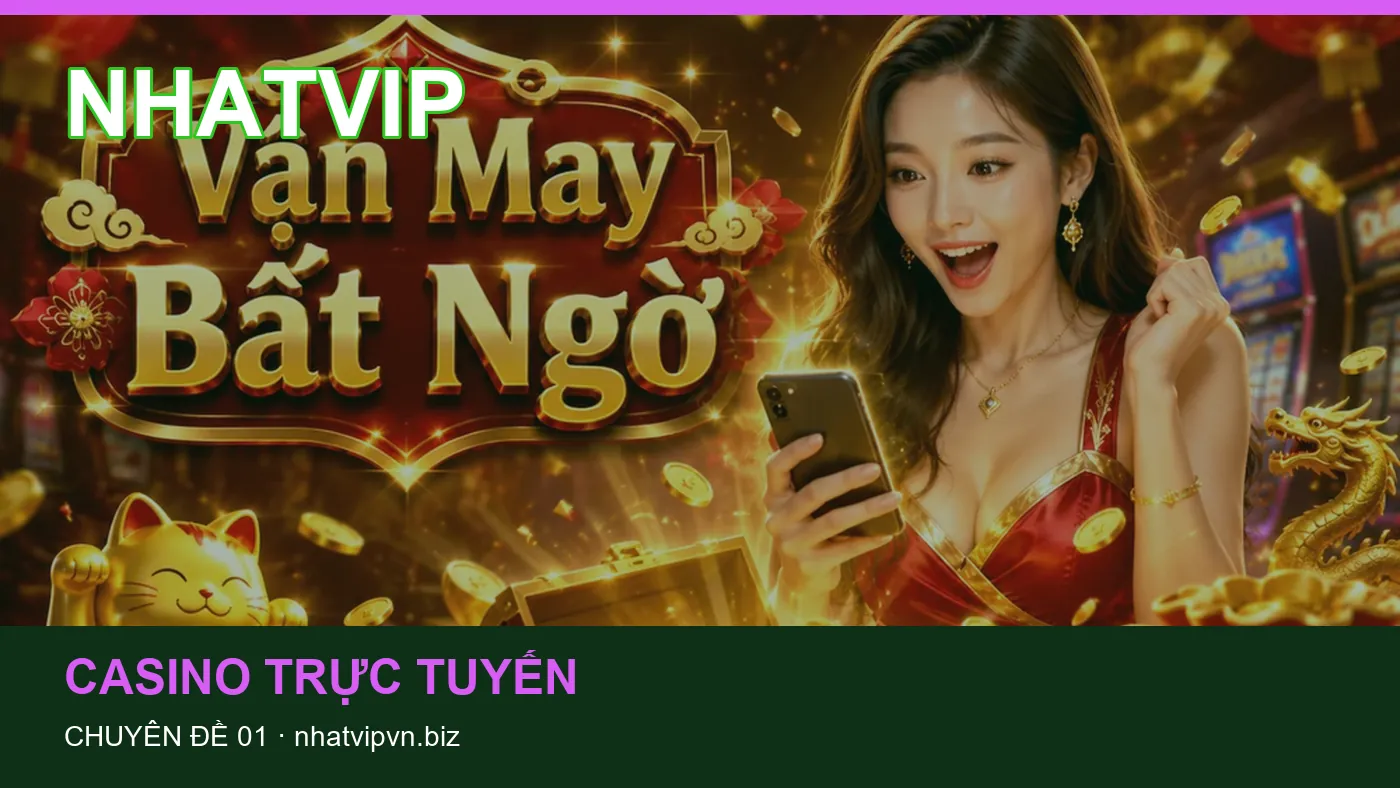 Cách bắt đầu đọc chuyên mục Casino trực tuyến trên NHATVIP