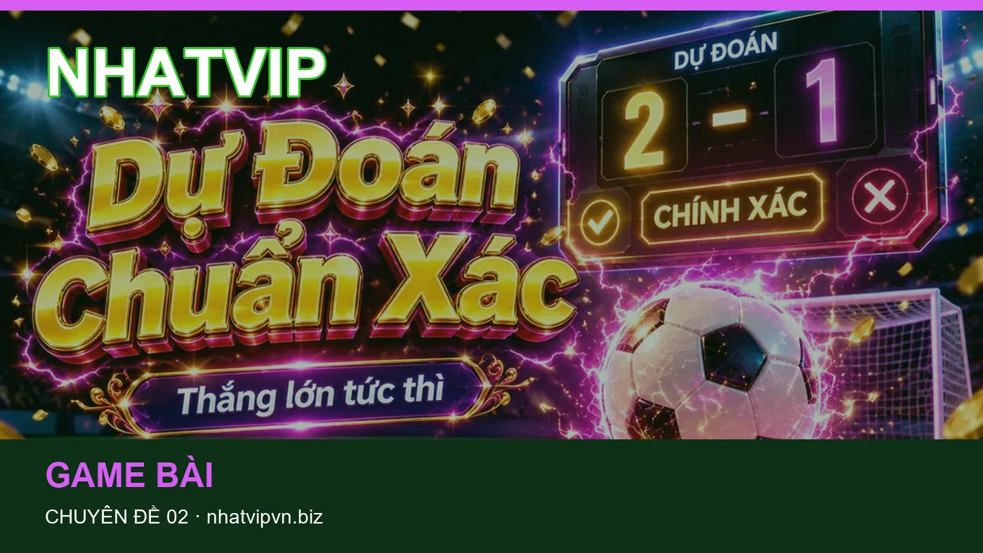 Danh sách kiểm tra thông tin Bắn cá dành cho người đọc NHATVIP